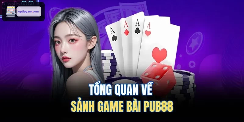 Tổng quan về sảnh game bài FUN88